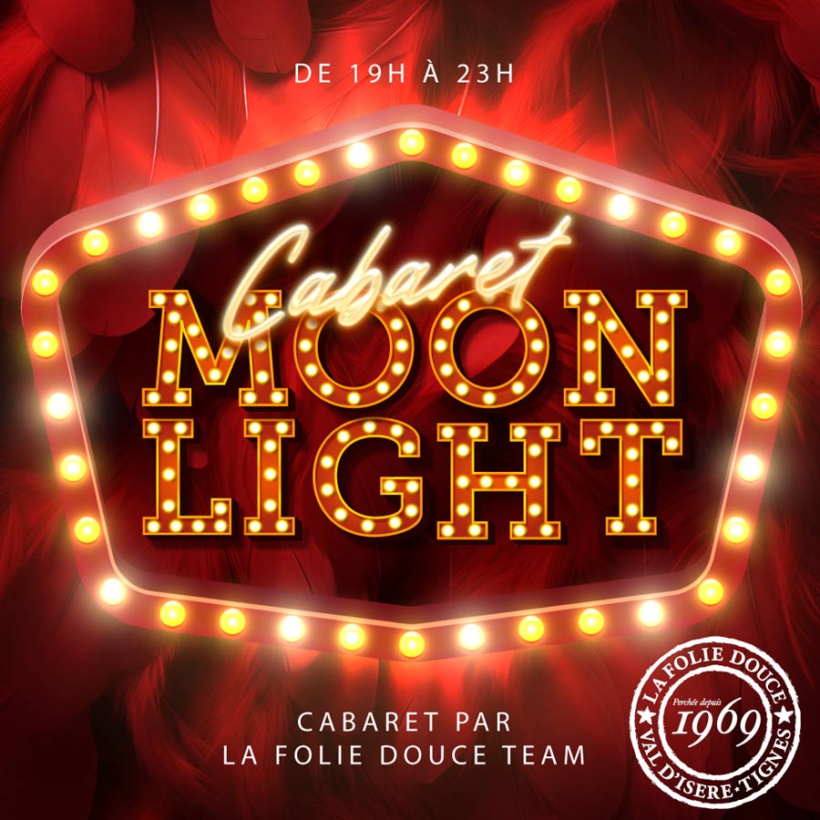 Moonlight Cabaret à La folie Douce Val d'Isère