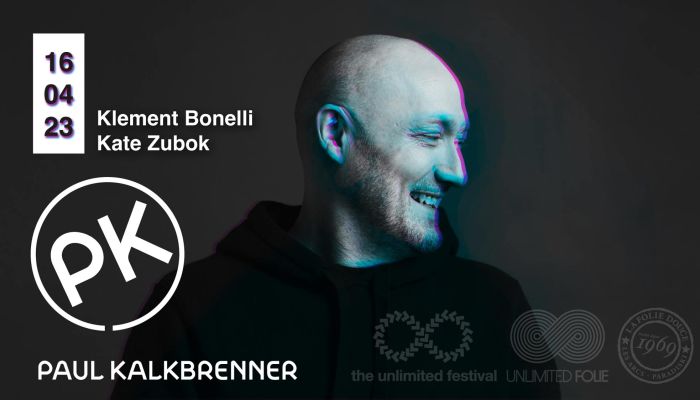 UNLIMITED•FOLIE X PAUL KALKBRENNER